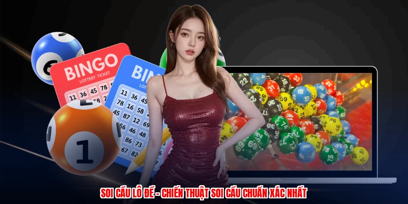 Soi Cầu Lô Đề - Chiến Thuật Soi Cầu Chuẩn Xác Nhất 1 soi cau lo de chien thuat soi cau chuan xac nhat 1